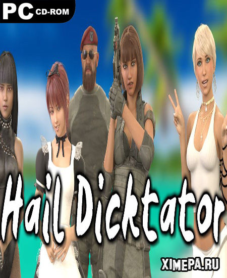 Скачать игру Hail Dicktator (2020-24|Рус|Англ)