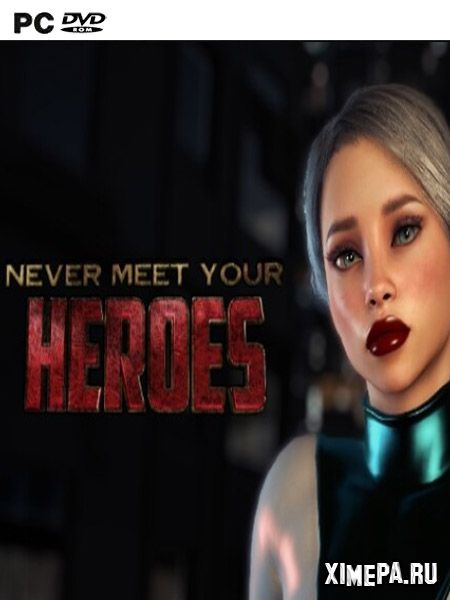 Скачать игру Never Meet Your Heroes (2024|Англ)